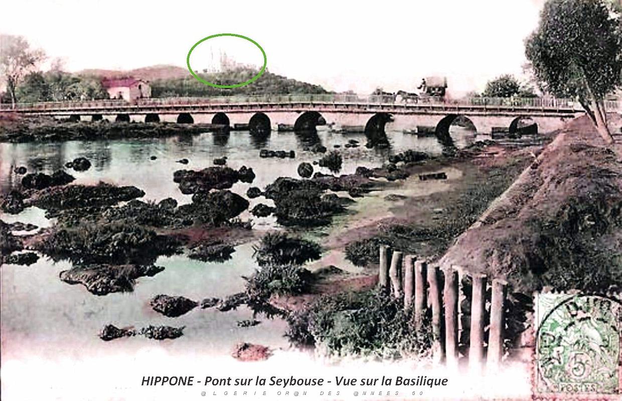 Bone - Hippone - Pont sur la Seybouse - Vue sur la Basilique.jpg